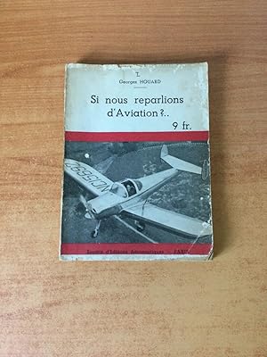 Seller image for SI NOUS REPARLIONS D'AVIATION?. for sale by KE�MOLA