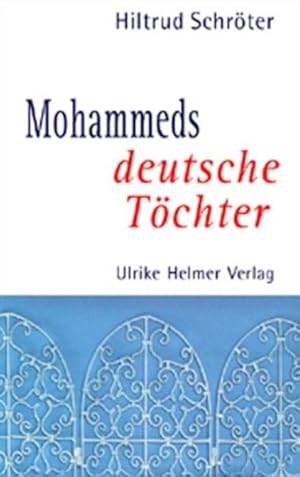 Bild des Verkufers fr Mohammeds deutsche Tchter. Bildungsprozesse, Hindernisse, Hintergrnde zum Verkauf von Gerald Wollermann