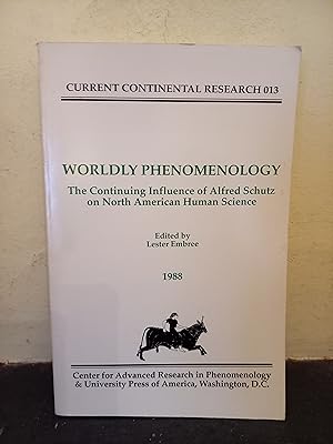 Immagine del venditore per Worldly Phenomenology: The Continuing Influence of Alfred Schutz on North American Human Science, Current Continental Research (Current Continental Research Series): 013 venduto da Temple Bar Bookshop