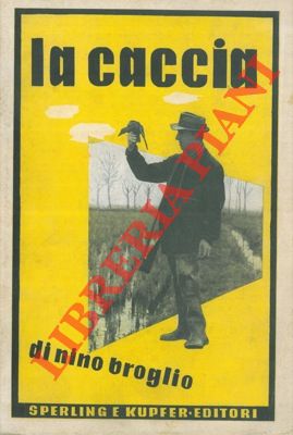 Seller image for La caccia. Prima edizione. for sale by Libreria Piani