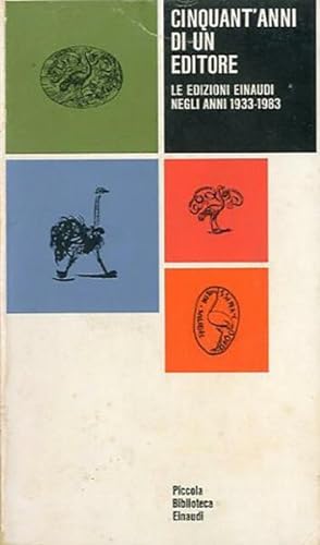 CINQUANT'ANNI DI UN EDITORE. Le edizioni Einaudi negli anni 1933-1983