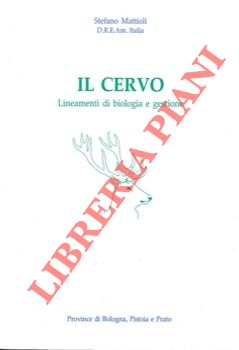 Il cervo. Lineamenti di biologia e gestione.