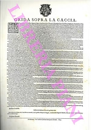 Grida Generale sopra la Caccia. Date dal Duca di Modena e Reggio 1633 - 1773.