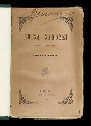 Bild des Verkufers fr Luisa Strozzi, storia del secolo XVI, di Giovanni Rosini. zum Verkauf von Libreria Oreste Gozzini snc