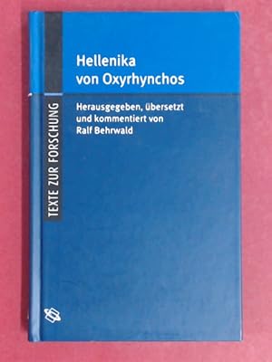 Hellenika von Oxyrhynchos. Hrsg., übersetzt und kommentiert von Ralf Behrwald. Band 86 aus der Re...