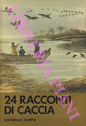 Bild des Verkufers fr 24 racconti di caccia. zum Verkauf von Libreria Piani