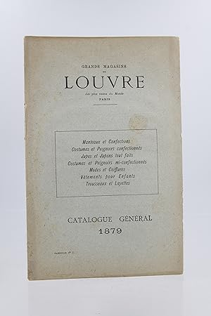 Catalogue général pour l'année 1879 des Grands Magasins du Louvre