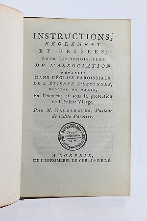 Instructions, règlement et prières ; pour les demoiselles de l'association rétablie dans l'église...