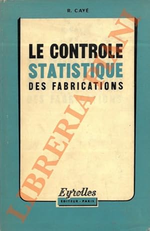 Le controle statistique des fabrications.