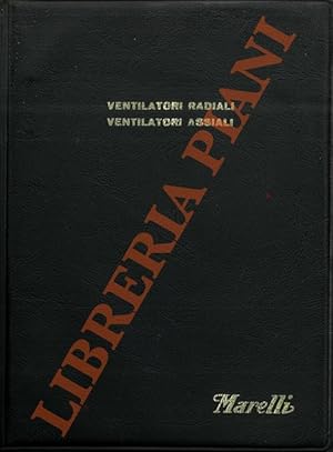 Ventilatori radiali. Ventilatori assiali.