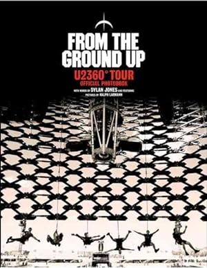 Immagine del venditore per From the Ground Up : U2 360 Tour Official Photobook venduto da GreatBookPrices