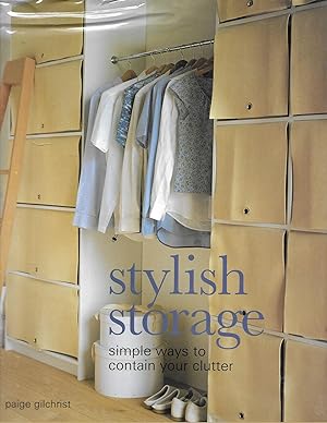 Seller image for Stylish Storage Simple Ways to Contain Your Clutter for sale by Charing Cross Road Booksellers