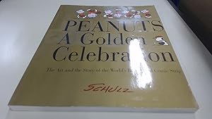 Seller image for PEANUTS: A GOLDEN CELEBRATION: THE ART AND THE STORY OF THE WORLDS BEST-LOVED COMIC STRIP BY SCHULZ. for sale by BoundlessBookstore