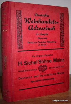 Neuestes Weinhandels-Adressbuch enthaltend die Adressen der Weingrosshändler, Weinhändler, Weinha...