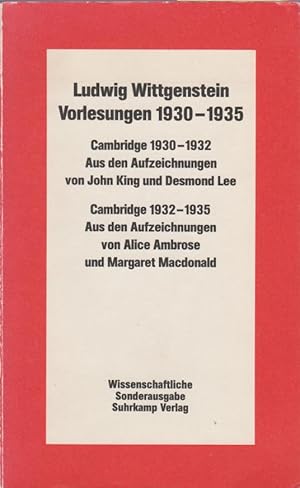 Bild des Verkufers fr Vorlesungen 1930 [neunzehnhundertdreissig] - 1935 : Cambridge 1930 - 1932, aus d. Aufzeichn. von John King u. Desmond Lee ; Cambridge 1932 - 1935 , aus d. Aufzeichn. von Alice Ambrose u. Margaret Macdonald / Ludwig Wittgenstein. Hrsg. von Desmond Lee ; Alice Ambrose. bers. von Joachim Schulte zum Verkauf von Licus Media