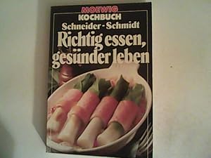 Seller image for Richtig essen, gesnder leben for sale by ANTIQUARIAT FRDEBUCH Inh.Michael Simon