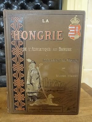 La Hongrie de l'Adriatique au Danube, impressions de voyage.