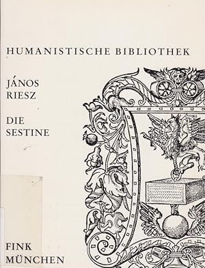 Bild des Verkufers fr Die Sestine : ihre Stellung in d. literar. Kritik u. ihre Geschichte als lyr. Genus / Jnos Riesz; Humanistische Bibliothek / Reihe 1 / Abhandlungen ; Bd. 10 zum Verkauf von Licus Media