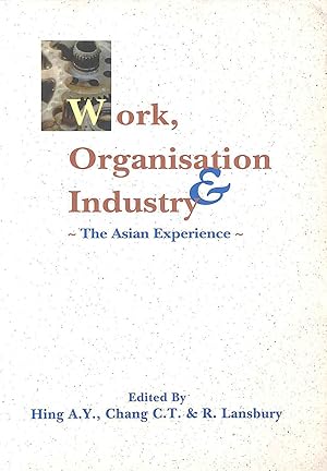 Work, organisation & industry: The Asian experience