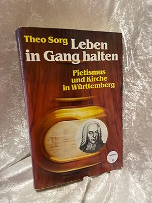 Image du vendeur pour Leben in Gang halten. Pietismus und Kirche in Wrttemberg Pietismus und Kirche in Wrttemberg mis en vente par Antiquariat Jochen Mohr -Books and Mohr-