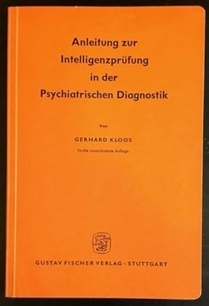 Anleitung zur Intelligenzprüfung in der Psychiatrischen Diagnostik.