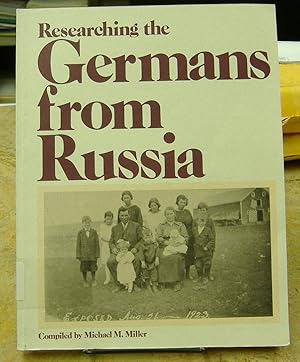 Seller image for Researching the Germans from Russia - Annotated Bibliography of the Germans from Russia Heritage Collection for sale by Genealogical Forum of Oregon