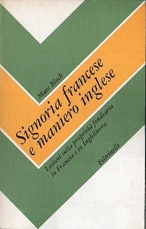 Signoria francese e maniero inglese. Lezioni sulla proprietà fondiaria in Francia e in Inghilterra