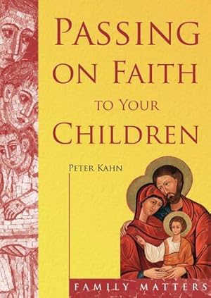 Immagine del venditore per Passing on Faith to Your Children (Family Matters) venduto da WeBuyBooks