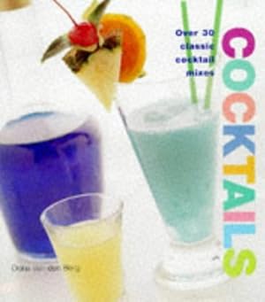 Image du vendeur pour Cocktails: Over 30 Classic Cocktail Mixes mis en vente par WeBuyBooks