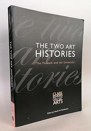 The Two Art Histories: The Museum and the University (Clark Studies in the Visual Arts)