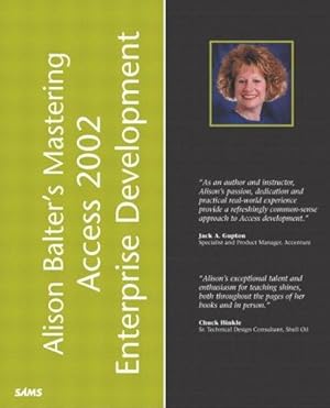 Seller image for Alison Balter's Mastering Access 2002 Enterprise Development for sale by WeBuyBooks