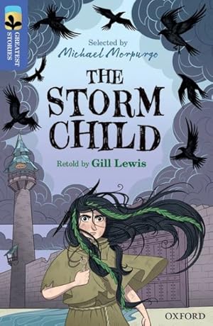 Seller image for Oxford Reading Tree Treetops Greatest Stories: Oxford Level 17: the Storm Child for sale by GreatBookPrices