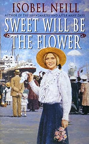 Seller image for Sweet Will Be the Flower for sale by WeBuyBooks