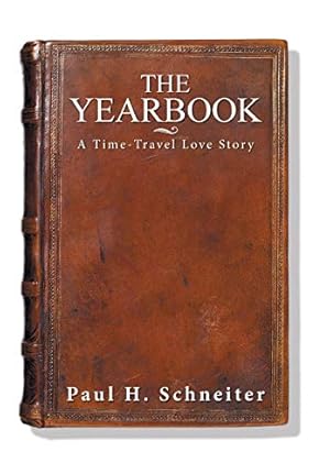 Seller image for The Yearbook: A Time Travel Love Story for sale by WeBuyBooks