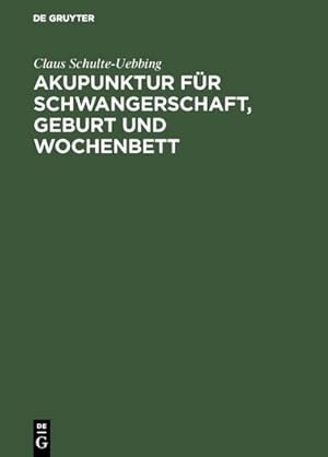 Image du vendeur pour Akupunktur fr Schwangerschaft, Geburt und Wochenbett mis en vente par BuchWeltWeit Ludwig Meier e.K.
