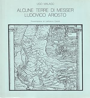 Imagen del vendedor de Alcune terre di Messer Ludovico Ariosto a la venta por Messinissa libri