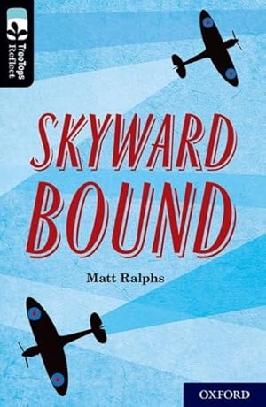 Seller image for Oxford Reading Tree Treetops Reflect: Oxford Level 20: Skyward Bound for sale by GreatBookPrices