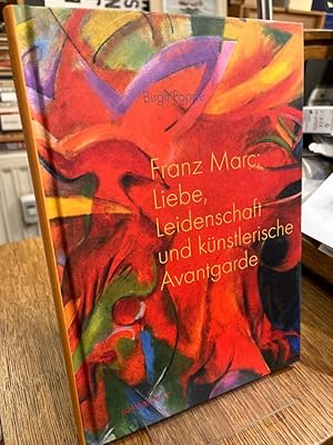 Bild des Verkufers fr Franz Marc: Liebe, Leidenschaft und knstlerische Avantgarde. zum Verkauf von Antiquariat Hecht