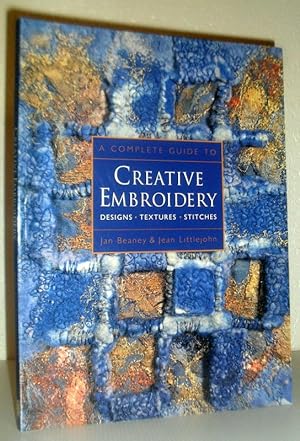 A Complete Guide to Creative Embroidery - Designs - Textures - Stitches - SIGNED COPY