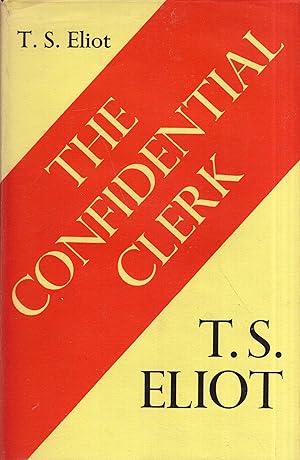 The CONFIDENTIAL CLERK. A Play.