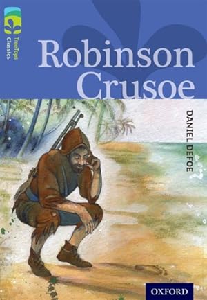 Seller image for Oxford Reading Tree Treetops Classics: Level 17: Robinson Crusoe for sale by GreatBookPricesUK