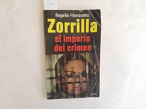 Image du vendeur pour Zorrilla, el imperio del crimen. mis en vente par Librera "Franz Kafka" Mxico.