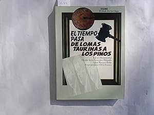 Immagine del venditore per El tiempo pasa de Lomas Taurinas a Los Pinos. venduto da Librera "Franz Kafka" Mxico.
