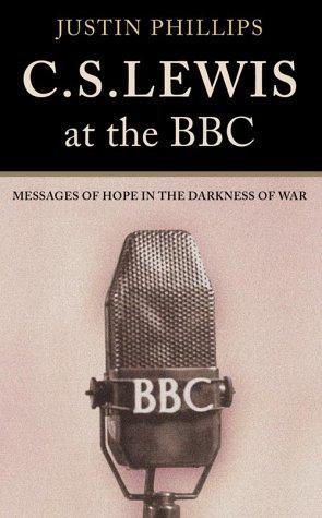 Seller image for C. S. Lewis at the BBC: Messages of Hope in the Darkness of War for sale by WeBuyBooks