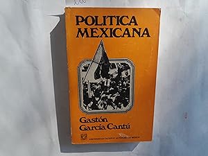 Imagen del vendedor de Poltica Mexicana. a la venta por Librera "Franz Kafka" Mxico.