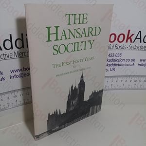 Seller image for The Hansard Society : The First Forty Years for sale by BookAddiction (ibooknet member)