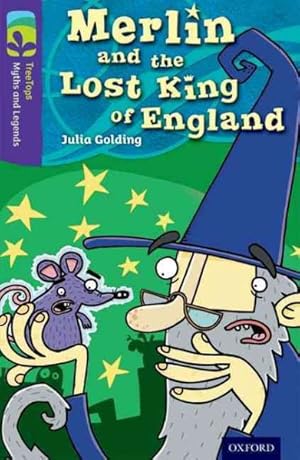 Immagine del venditore per Oxford Reading Tree Treetops Myths and Legends: Level 11: Merlin and the Lost King of England venduto da GreatBookPrices