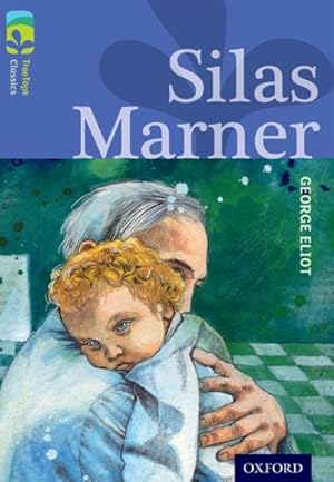 Image du vendeur pour Oxford Reading Tree Treetops Classics: Level 17 More Pack A: Silas Marner mis en vente par GreatBookPricesUK