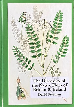 Seller image for The discovery of the native flora of Britain & Ireland for sale by Acanthophyllum Books