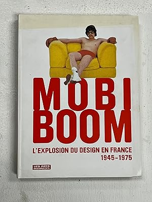 Seller image for Mobi Boom: L'Explosion Du Design En France 1945-1975 for sale by Aeon Bookstore